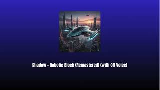 DJShadowMC - Robotic Block (Remastered Version)