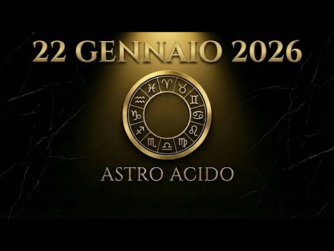 Video Oroscopo di Oggi 22 Gennaio 2026 – Previsioni Complete Segno per Segno