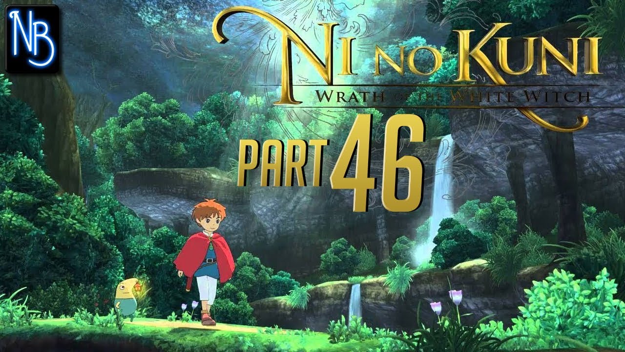 Ni no Kuni: Wrath of the White Witch (Remastered) Walkthrough Part 46 No Commentary
