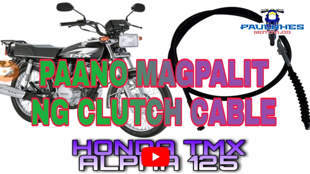 PAANO MAGPALIT NG CLUTCH CABLE TMX 125 ALPHA YouTube
