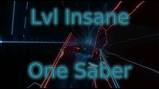 Lvl Insane (One Saber) - Beat Saber