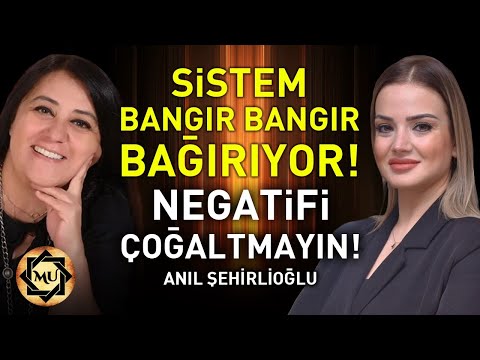 Negatife Düşmeden Negatifle Savaşın! Pozitifi Nasıl Çekeriz? | Anıl Şehirlioğlu