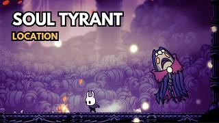 Where To Find Soul Tyrant - Hollow Knight