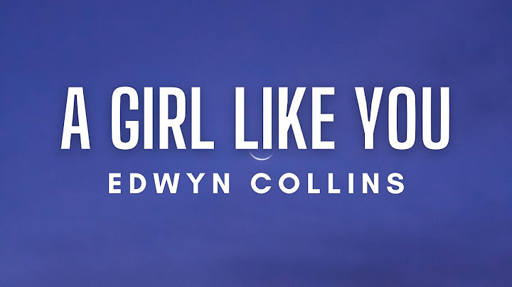 A Girl Like You Lyric Video version - Lyric Video performance video thumbnail
