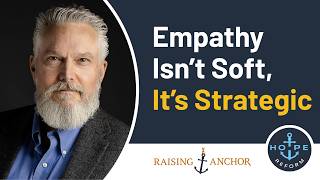 Leading with Empathy Isn’t Soft, It’s Strategic | Raising Anchor with James Sporleder