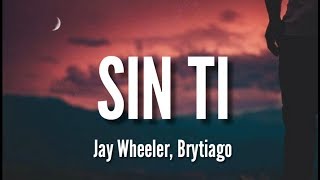 Video thumbnail of "Sin Ti - Jay Wheeler, Brytiago Remix (LETRA)"