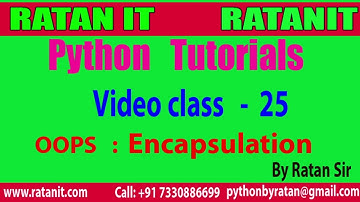 Python Tutorial || Video Class-25 || OOPS : Encapsulation | | By Ratan sir