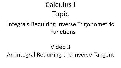 An Integral Requiring the Inverse Tangent