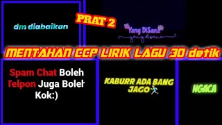 MENTAHAN CCP LIRIK LAGU 30 detik PRAT 2