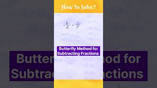 Butterfly Method for Subtracting Fractions #maths #shorts