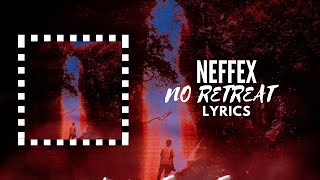 NEFFEX - No Retreat Lyrics