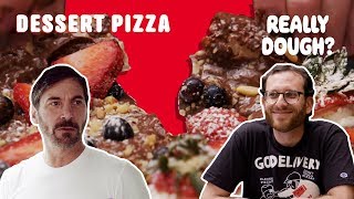 Dessert Pizza: How Much Is Too Much? || Really Dough?