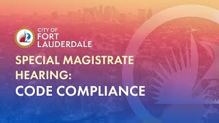 Special Magistrate Hearing: Code Compliance & Community Enhancement on April 30, 2026