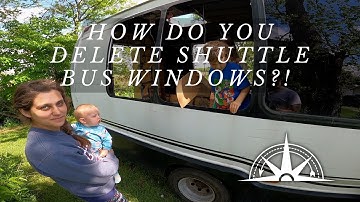 How Do You DELETE Shuttle Bus Windows?!