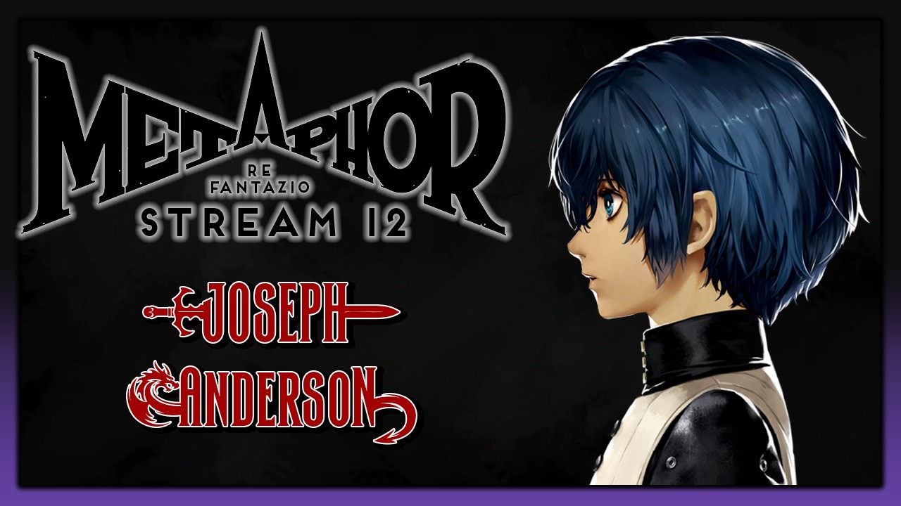 the monctonian | Metaphor: ReFantazio Stream 12