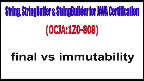OCJA(1Z0 - 808) || final Vs immutability
