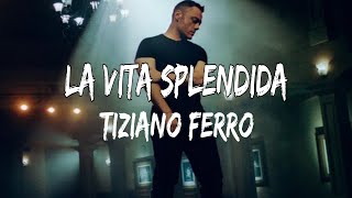 Tiziano Ferro - La Vita Splendida (Testo/Lyrics) Resimi