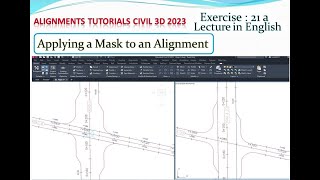 Applying a Mask to an Alignment in Civil 3d Exercise 21 a