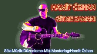 HAMİT ÖZHAN -GİTME ZAMANI Resimi