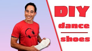DIY Dance Shoe: Turn Shoes into Dance Shoes in under 10 minutes