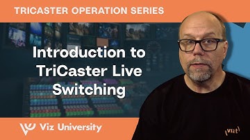 Introduction to TriCaster Live Switching