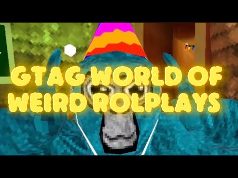 Gtag world of weird roleplays 😂