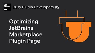 Optimizing JetBrains Marketplace Plugin Page. Testing IntelliJ Plugins