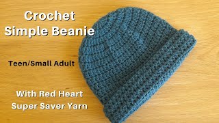 Teen/Small Adult Simple Crochet Beanie, Crochet Beanie Red Heart Super Saver