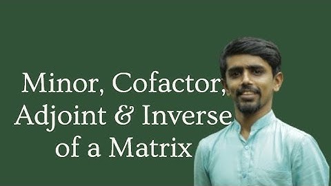 Minor, Cofactor, Adjoint & Inverse of a Matrix|+2,BA,BSc,BCom,BTHM,PG,PSC&UPSC