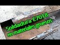 Soldadura E7018 en materiales gruesos con inversor