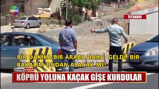 Köprü yoluna kaçak gişe kurdular