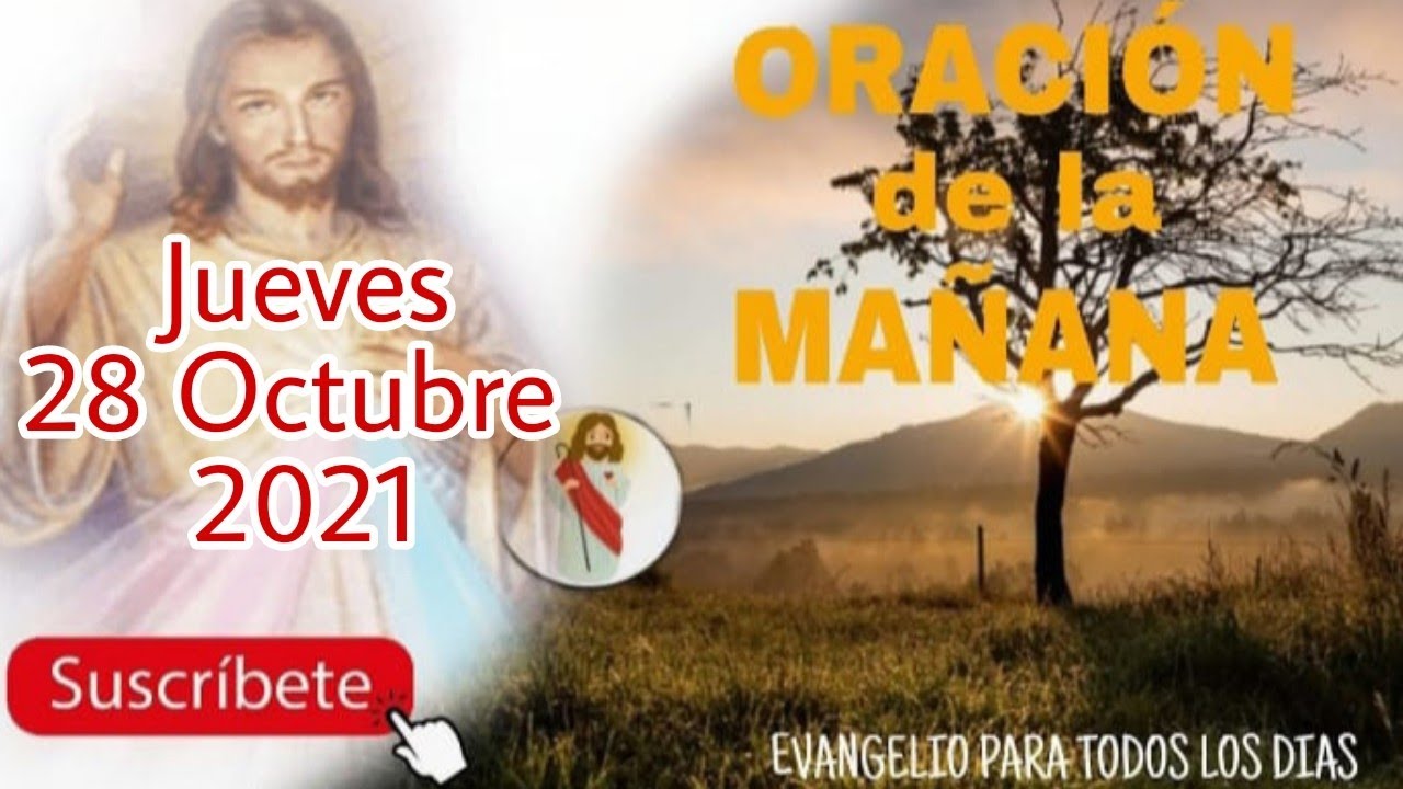 ORACIÓN DE LA MAÑANA DE HOY JUEVES 28 OCTUBRE 2021. - YouTube