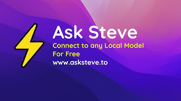Connect Ask Steve to any Local Model for Free!