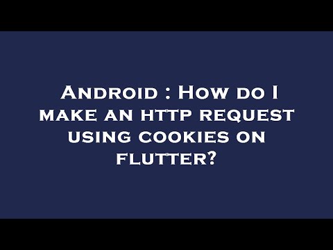 Android : How do I make an http request using cookies on flutter?
