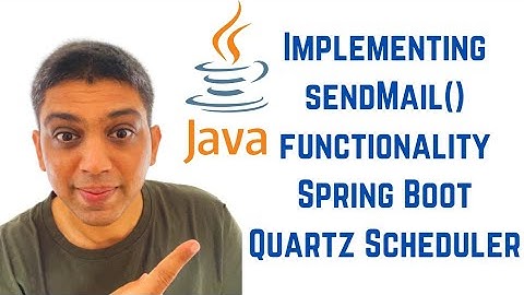 Implementing sendMail() functionality Spring Boot Quartz Scheduler
