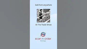 SCAN N ORDER POS The Simplest POS Sell From Anywhere 