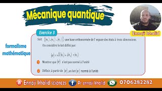 Formalisme mathématique mécanique quantique  exercice 3