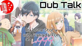 Dub Talk 325: My Love Story With Yamada-kun at Lv999