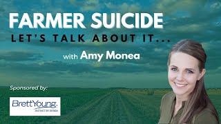 Farmer Suicide: Let’s Talk About It with Amy Monea | Episode 242 |  #agriculture #farming