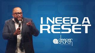 Reset | I Need a Reset | Dr. Matthew Nesbitt