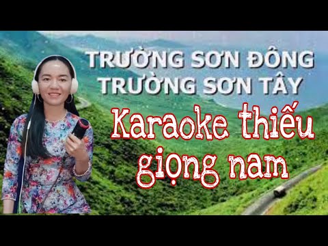 Karaoke Trường Sơn Đông Trường Sơn Tây Thiếu Giọng Nam - Karaoke Trường Sơn Đông Trường Sơn Tây (Hoàng Hiệp-Phạm Tiến Duật)| Thiếu giọng nam|  Minh Tánh