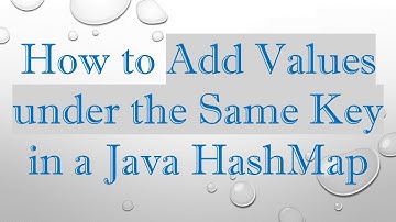 How to Add Values under the Same Key in a Java HashMap
