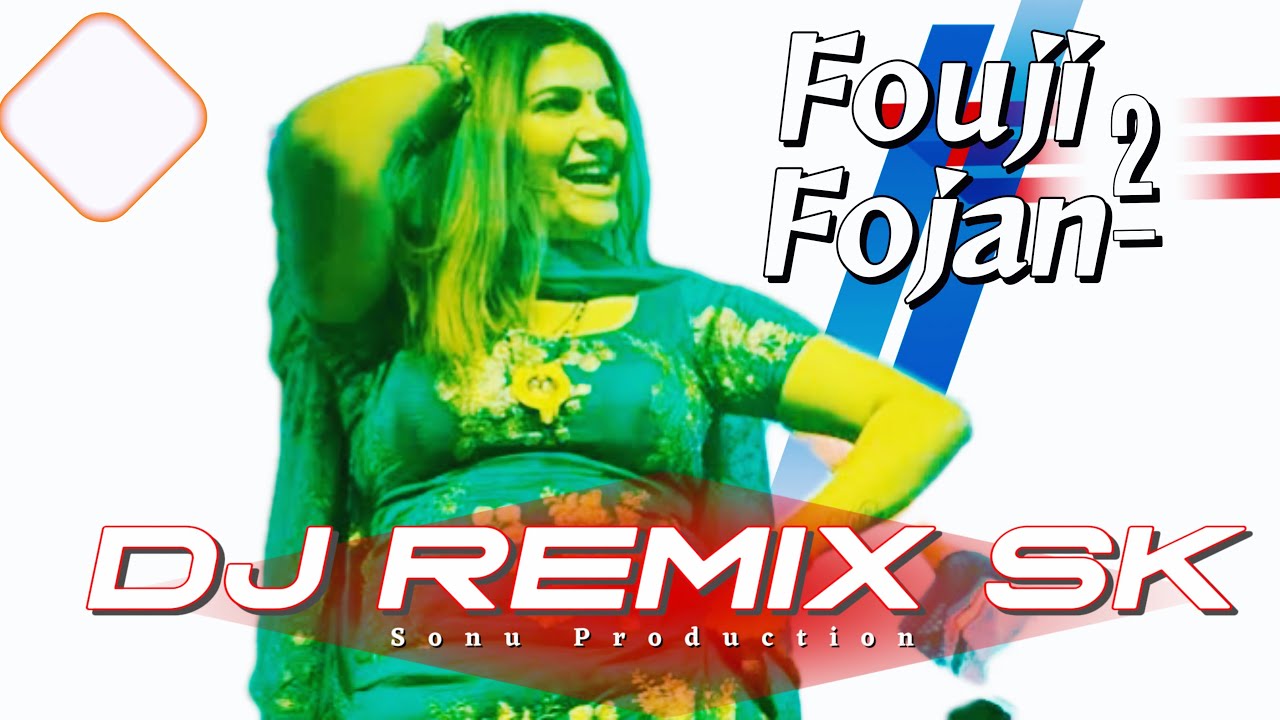 FOUJI FOJAN 2 Sapna choudhary  Dj Remix Sk Production Aamin Barodi