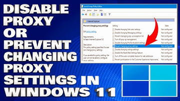 How To Disable Proxy or Prevent Changing Proxy Settings in Windows 11/10 [Guide]