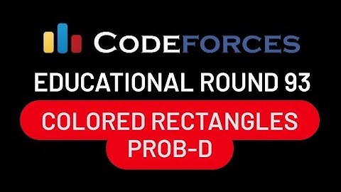 (Prob-D) Colored Rectangles | Educational Codeforces Round 93