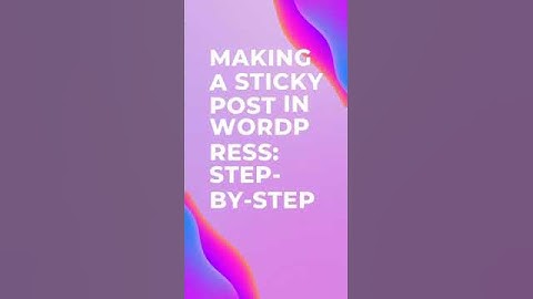 Create sticky post in wordpress