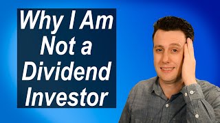 Why I Am Not a Dividend Investor [SCHD ETF Analysis]