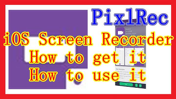 PixlRec iOS Screen Recorder | How to get it | How to use it | Review