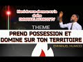 Prend possession et domine sur ton territoire frre emmanuel munkodi