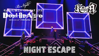 【ライブ映像】Night Escape／KnightA-騎士A-【横浜アリーナ】
